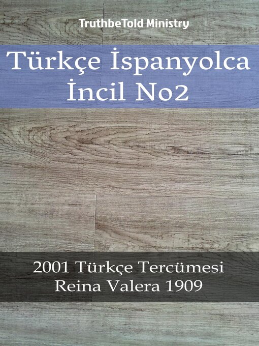 Title details for Türkçe İspanyolca İncil No2 by TruthBeTold Ministry - Available